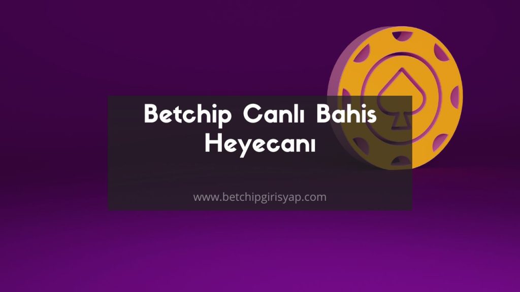 betchip canlı bahis