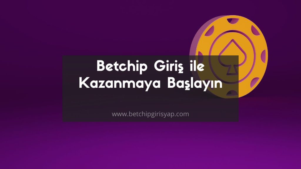 betchip giriş